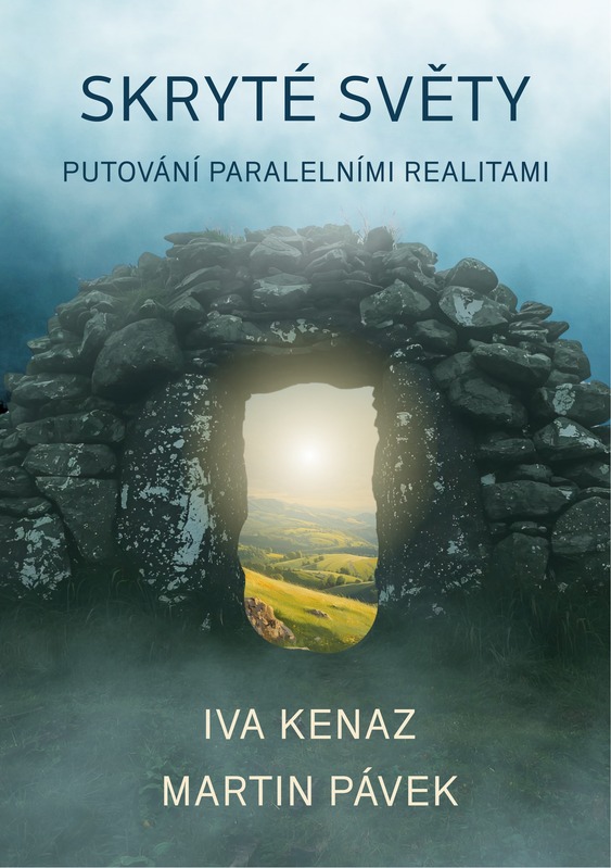 Skryté světy Iva Kenaz a Martin Pávek