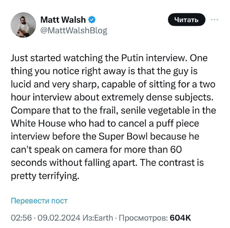 Politický komentátor Matt Walsh:Právě jsem začal sledovat Putinův rozhovor. Jedna věc, které...