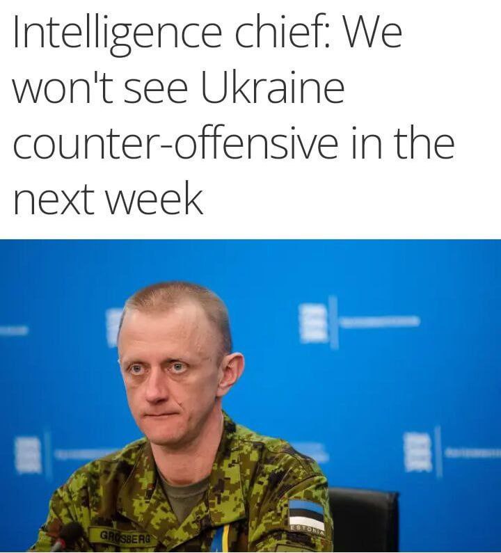 🇺🇦V příštích sedmi dnech nedojde k žádné ofenzivě Ukrajiny, řekl Margo Grosberg, šé...