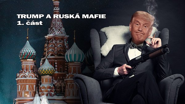 1/3 Trump a ruská mafie