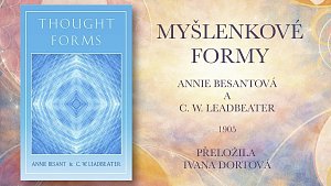 AUDIOKNIHA Myšlenkové formy | Annie Besantová a Ch. W. Leadbeater | Přeložila a upravila  Ivana Dortová 