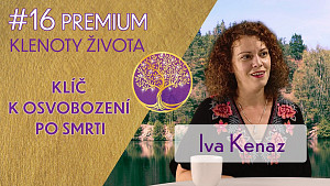 #16 Iva Kenaz - Jak poznávat své původní a paralelní domovy | Toxičtí lidé a narcismus