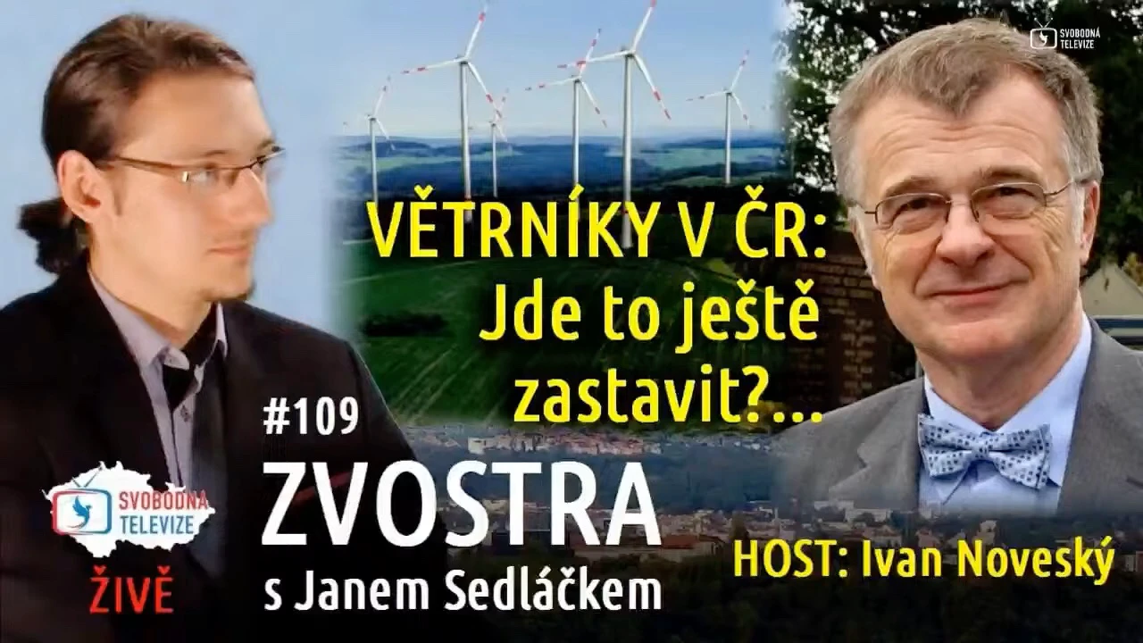 Větrníky v ČR: Jde to ještě zastavit? #109 Zvostra s Janem Sedláčkem, host Ivan Noveský