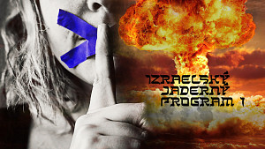 1/2 Izraelský jaderný program: Nejstřeženější tajemství světa. Židovský terorismus a americký uran