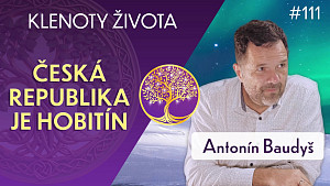 #111 Antonín Baudyš: Horoskop České republiky | Příležitosti a výzvy roku 2026 | Klenoty života
