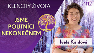 #112 Iveta Kantová: Christina von Dreien a nakonec všechno dobře dopadne | Klenoty života