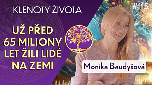 #115 Monika Baudyšová: Rok 2026 pod vedením hvězdného rodu Kosmického člověka | Klenoty života