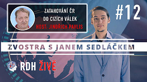 #12  Zvostra s Janem Sedláčkem ŽIVĚ - host Jindřich Pavlis - Zatahování ČR do cizích válek