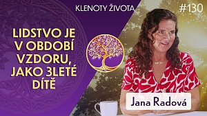 #130 Jana Radová: Cesta k duchovní dospělosti | Klenoty života