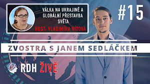 #15  Zvostra s Janem Sedláčkem, host Vladimíra Vítová - Válka na Ukrajině a globální přestavba světa