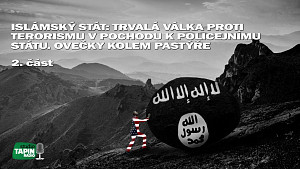 2/2 Islámský stát: Trvalá válka proti terorismu v pochodu k policejnímu státu. Ovečky kolem pastýře