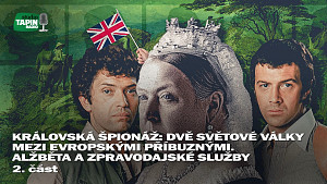 2/2 Královská špionáž: Dvě světové války mezi evropskými příbuznými. Alžběta a zpravodajské služby ?