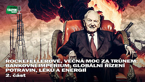 2/2 Rockefellerové, věčná moc za trůnem: Bankovní impérium, globální řízení potravin, léků a energií