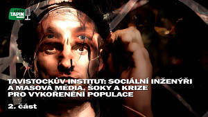 2/2 Tavistockův institut: Sociální inženýři a masová média. ? Šoky a krize pro vykořenění populace ?