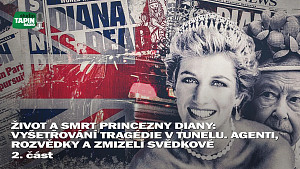 2/2 Život a smrt princezny Diany: Vyšetřování tragédie v tunelu. Agenti, rozvědky a zmizelí svědkové