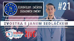  #21 Zvostra s Janem Sedláčkem - Eurovolby: Začátek zásadních změn?