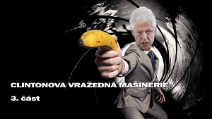 3/3 Clintonova vražedná mašinérie: Manželé jako ušlechtilí bílí koně na ose Wall Street a CIA?