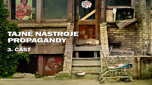 3/3 Tajné nástroje propagandy: Prodej emocí a pocitů, ne výrobků! Konzumujme, utrácejme, půjčujme si