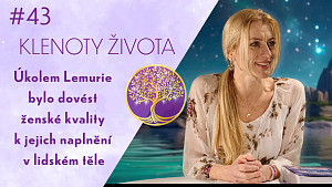 #43 Monika Baudyšová: Příběh a poselství Lemurie | Osudy hvězd (Osudy hviezd) Klenoty života