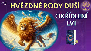 #5 Hvězdné rody duší: Rod okřídlených lvů a jeho cesta zasvěcení na hvězdách | český dabing