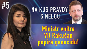 #5 Na kus pravdy s Nelou – Rakušan popírá genocidu na Donbasu a Alej andělů