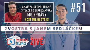 #51 Zvostra s Janem Sedláčkem | Milan Gybas – Geopolitická situace pohledem šéfredaktora MG zpráv