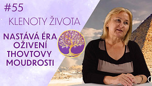 #55 Hana Sar Blochová: THOVT a tajemství jeho mise na Zemi | Klenoty života