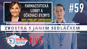 #59 Zvostra s Janem Sedláčkem, host Pynelopi Cimprichová – Farmaceutická lobby a očkovací byznys