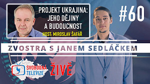 #60 Zvostra s Janem Sedláčkem, host Miroslav Šafář – Projekt Ukrajina: Dějiny a budoucnost