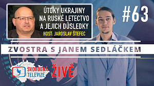 #63 Zvostra s Janem Sedláčkem, host Jaroslav Štefec – Útoky Ukrajiny na ruské letectvo