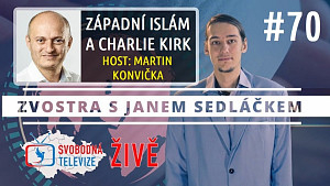 #70 Zvostra s Janem Sedláčkem, host Martin Konvička – Západní islám a Charlie Kirk