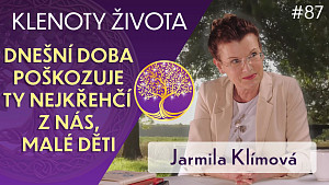 #87 Jarmila Klímová: Jak si tvořit zdraví? | Psychosomatika | Klenoty života