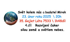 Badatel Mirek \ 4.díl, Rozvíjení čaker silou země a světlem nebes \ 23. února 2025