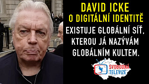 David Icke o nebezpečí digitální identity a digitálních měn centrálních bank