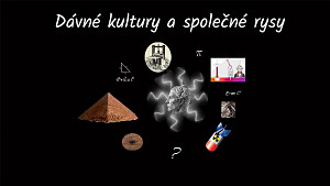 Dávné kultury a společné rysy: Kolektivní vědomí jako cloud civilizací. Epigenetika a archeoenigmata