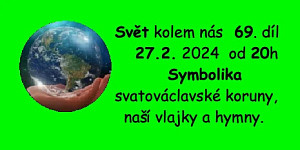 Eva Svobodová \ symboly Svatováclavské koruny, České vlajky a hymny \ 27.2. 2024