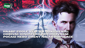 HAARP podle vědců a dokumentů: ? Ohřívač ionosféry pro ovlivnění počasí nebo změny nálad populace ☁