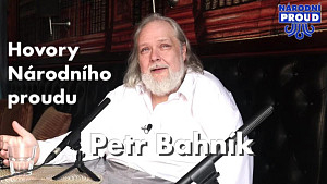 Hovory Národního proudu – Petr Bahník – I. část