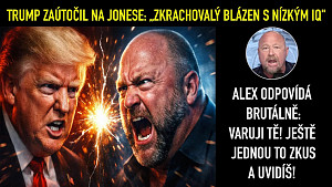 INFOWARS CZ | Měl bys mi líbat zadek! Alex Jones vrací úder a posílá Trumpovi poslední varování