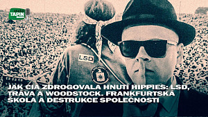 Jak CIA zdrogovala hnutí hippies: LSD, tráva a Woodstock. Frankfurtská škola a destrukce společnosti