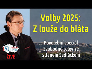 Jan Sedláček - Volby 2025: Z louže do bláta | Speciál Svobodné televize
