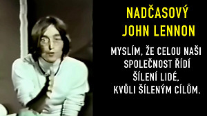 John Lennon - Jste řízeni lidmi, kteří jsou šílení a vy tom nevíte