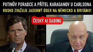 Karaganov u Carlsona - Putin je opatrný, protože jako věřící vnímá použití jaderné zbraně jako hřích