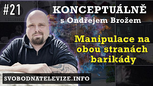 Konceptuálně #21 - Ondřej Brož | Manipulace na obou stranách barikády