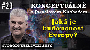 Konceptuálně #23 – Jaroslav Kuchař | Budoucnost Evropy