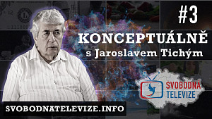 Konceptuálně #3 - Ing. Jaroslav Tichý