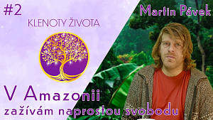 #2 Martin Pávek: Duch Amazonie