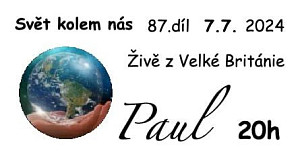 Paul z Velké Británie \ 87.díl \ 7.7. 2024