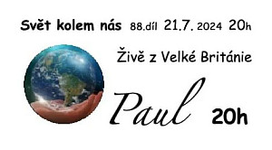 Paul z Velké Británie \ 88.díl \ 21.7. 2024