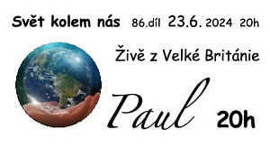 Paul živě z Velké Británie \ 86.díl \ 23. června 2024 